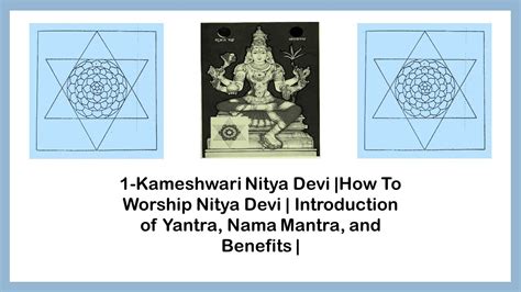 This is beneficial for Increase in love and affection, Getting married with desired life partner, Fulfillment of. . Kameshwari mantra benefits
